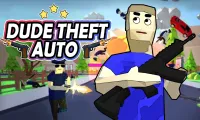 Dude Theft Auto